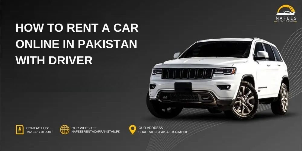 How to Rent a Car Online in Pakistan with Driver